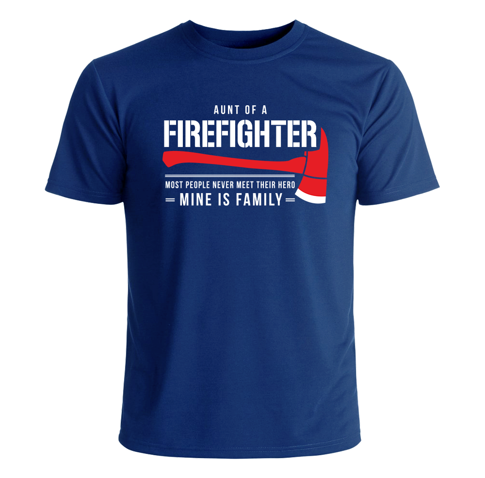 Aunt of a Firefighter T-shirt